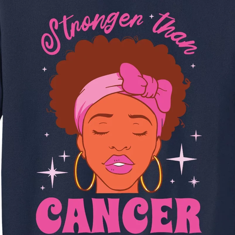 Stronger Than Breast Cancer Pink Ribbon Breast Cancer Tall Sweatshirt