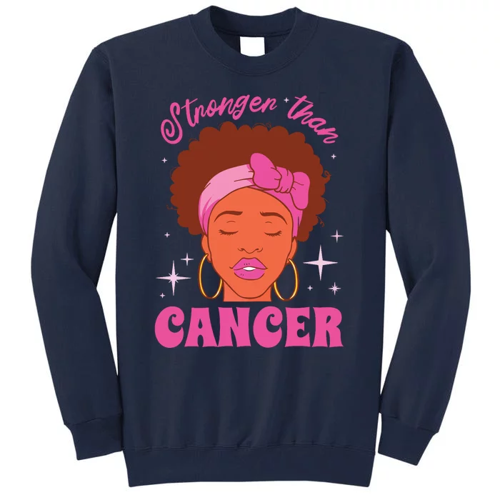 Stronger Than Breast Cancer Pink Ribbon Breast Cancer Tall Sweatshirt