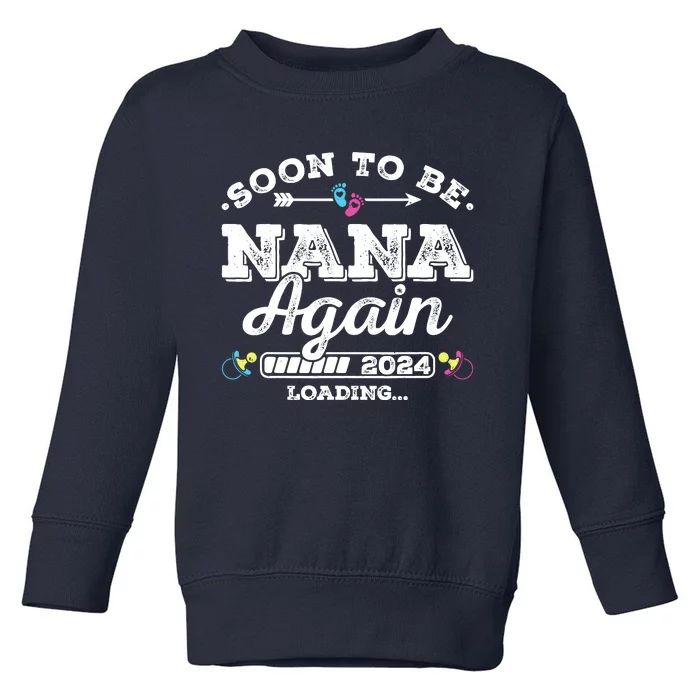 Soon To Be Nana Again 2024 Loading Pregnancy Announcement Toddler Sweatshirt