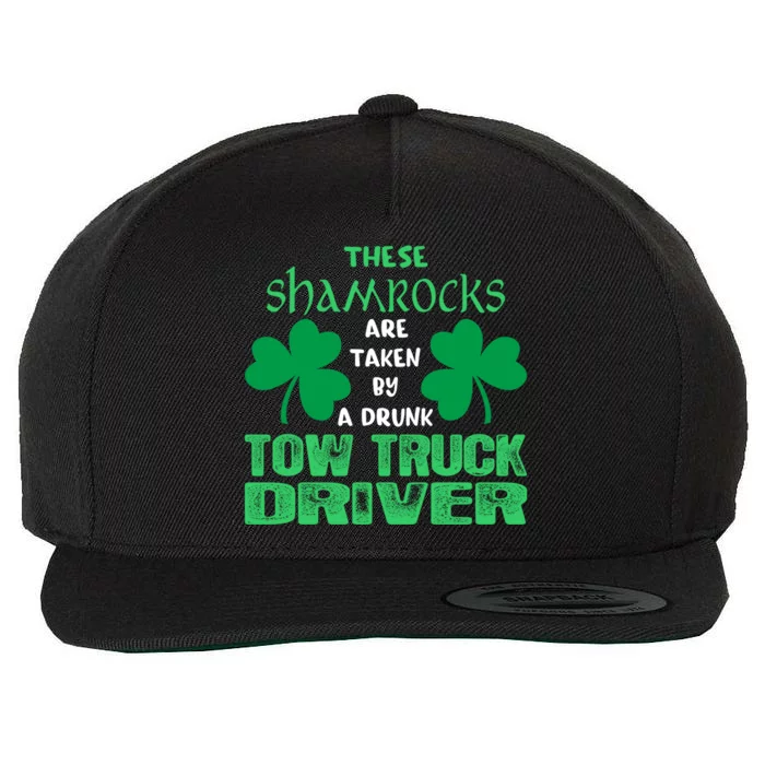 Shamrocks Taken By Drunk Tow Truck Driver St Patrick Gift Wool Snapback Cap