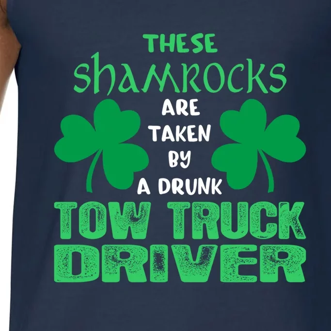 Shamrocks Taken By Drunk Tow Truck Driver St Patrick Gift Comfort Colors® Tank Top