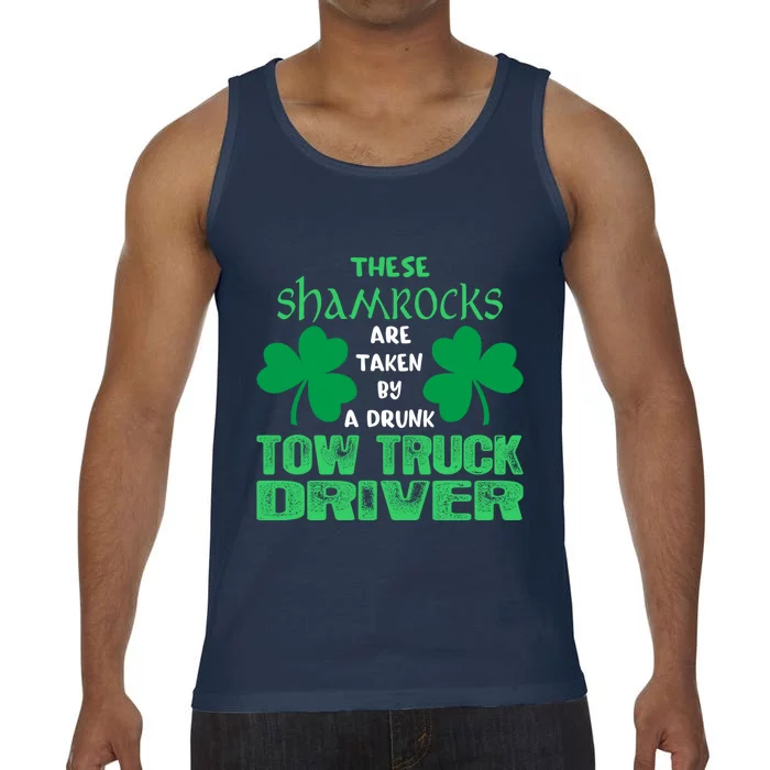 Shamrocks Taken By Drunk Tow Truck Driver St Patrick Gift Comfort Colors® Tank Top