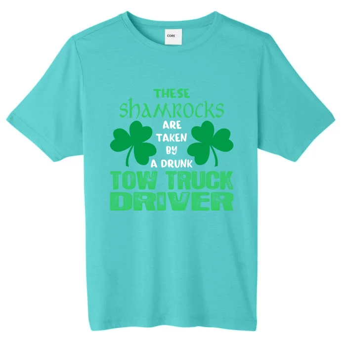 Shamrocks Taken By Drunk Tow Truck Driver St Patrick Gift ChromaSoft Performance T-Shirt