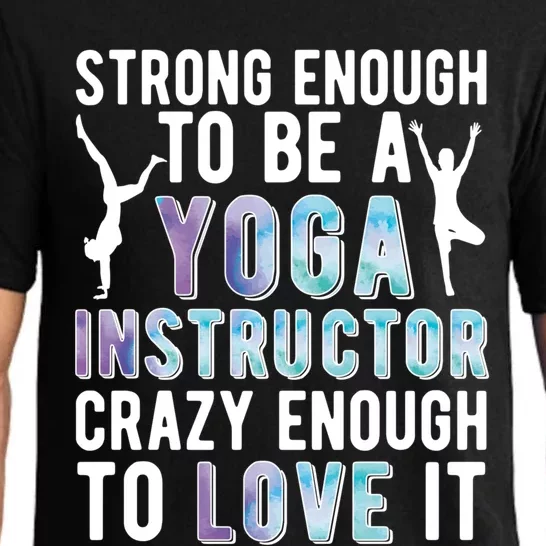 Strong To Be A Yoga Instructor Yoga Teacher Gift Pajama Set