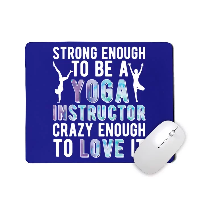 Strong To Be A Yoga Instructor Yoga Teacher Gift Mousepad