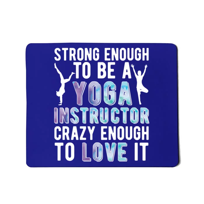 Strong To Be A Yoga Instructor Yoga Teacher Gift Mousepad