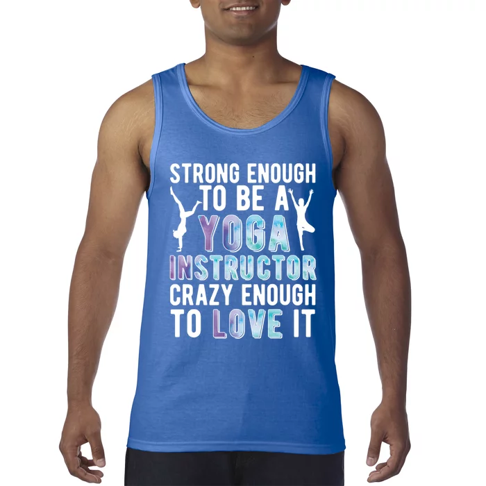 Strong To Be A Yoga Instructor Yoga Teacher Gift Tank Top