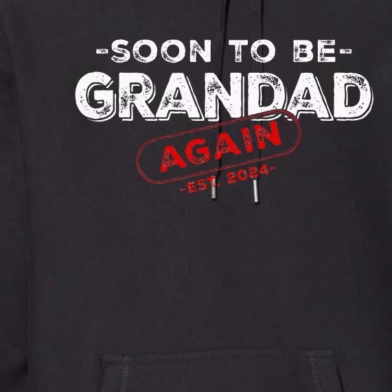 Soon To be Grandad Again est. 2024 Promoted to Grandpa Papa Premium Hoodie