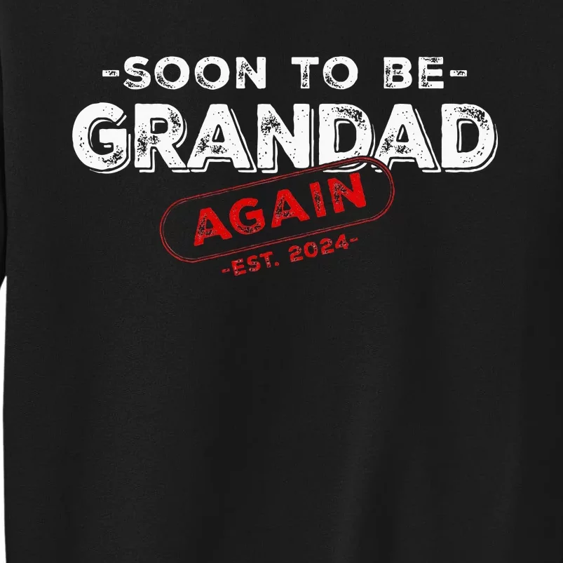 Soon To be Grandad Again est. 2024 Promoted to Grandpa Papa Tall Sweatshirt