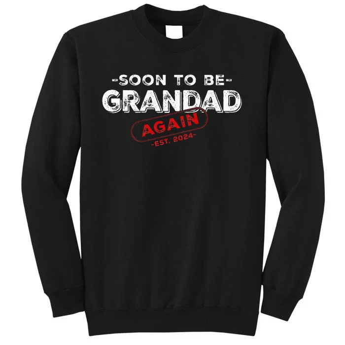 Soon To be Grandad Again est. 2024 Promoted to Grandpa Papa Tall Sweatshirt