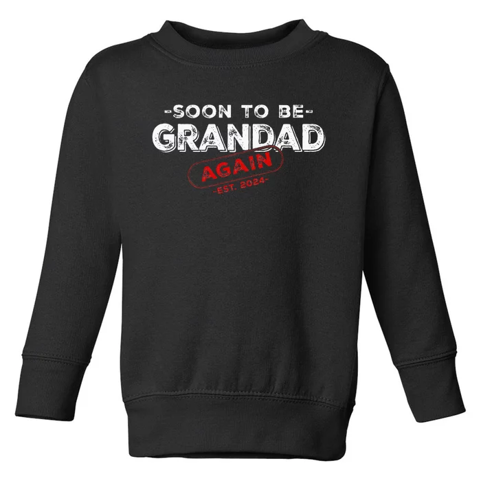 Soon To be Grandad Again est. 2024 Promoted to Grandpa Papa Toddler Sweatshirt