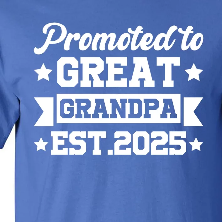 Soon To Be Great Grandfather Promoted To Great Grandpa 2025 Gift Tall T-Shirt