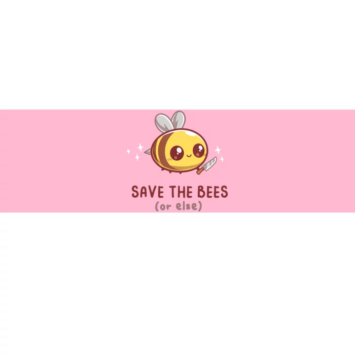 Save The Bees( Or Else) For Yellow Bees Funny Tee Bumper Sticker