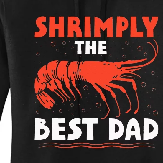 Shrimply The Best Marine Biologist Dad Oceanic Fathers Day Women's Pullover Hoodie