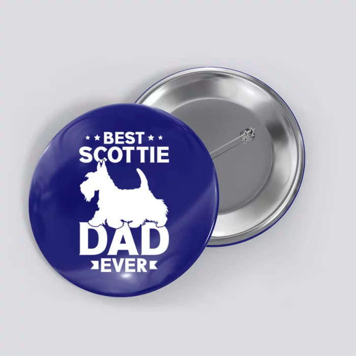 Scottish Terrier Best Scottie Dad Ever Dog Dad Gift Button