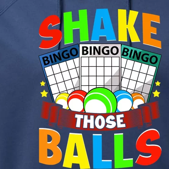 Shake Those Balls Funny Bingo Player Bingo Novelties Performance Fleece Hoodie