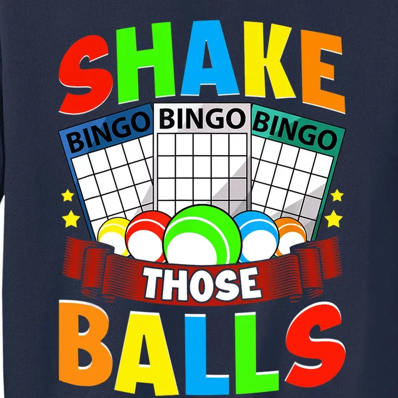 Shake Those Balls Funny Bingo Player Bingo Novelties Sweatshirt