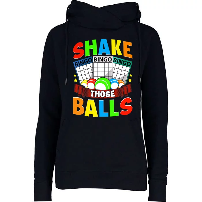 Shake Those Balls Funny Bingo Player Bingo Novelties Womens Funnel Neck Pullover Hood