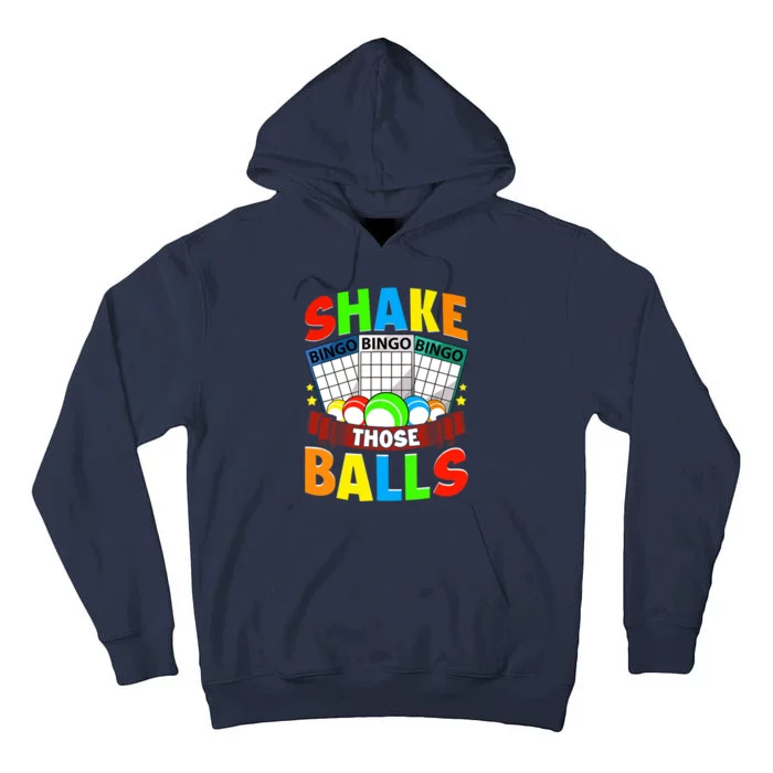 Shake Those Balls Funny Bingo Player Bingo Novelties Tall Hoodie