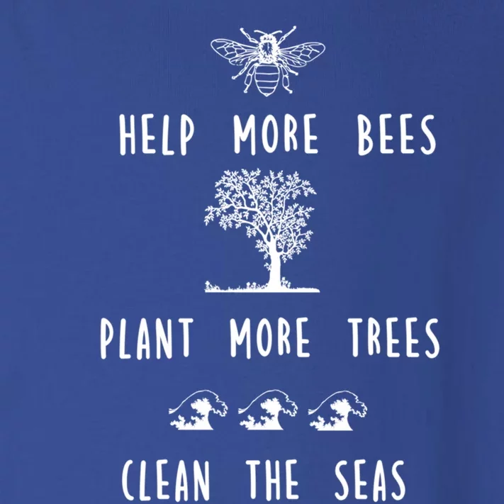 Save The Bees Plant More Trees Clean The Seas Cool Gift Toddler Long Sleeve Shirt