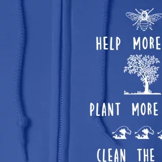 Save The Bees Plant More Trees Clean The Seas Cool Gift Full Zip Hoodie