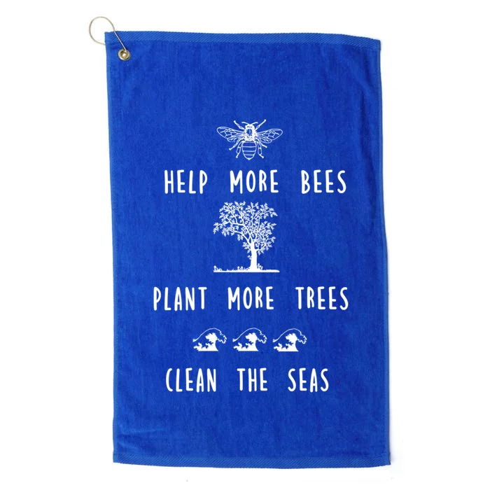 Save The Bees Plant More Trees Clean The Seas Cool Gift Platinum Collection Golf Towel