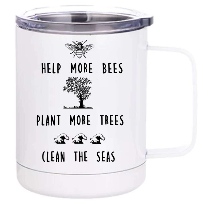 Save The Bees Plant More Trees Clean The Seas Cool Gift Front & Back 12oz Stainless Steel Tumbler Cup