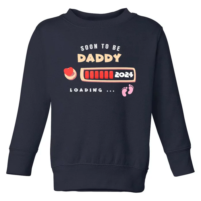 Soon To Be Daddy Pregnancy Announcement Est. 2024 Loading Toddler Sweatshirt