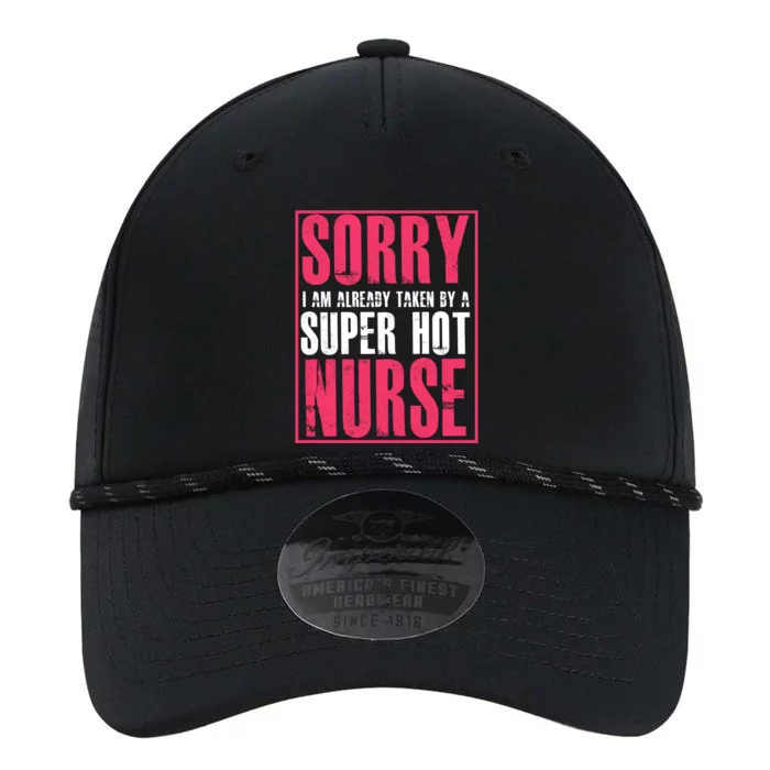 Sorry Taken By A Super Hot Nurse Funny Gift Performance The Dyno Cap