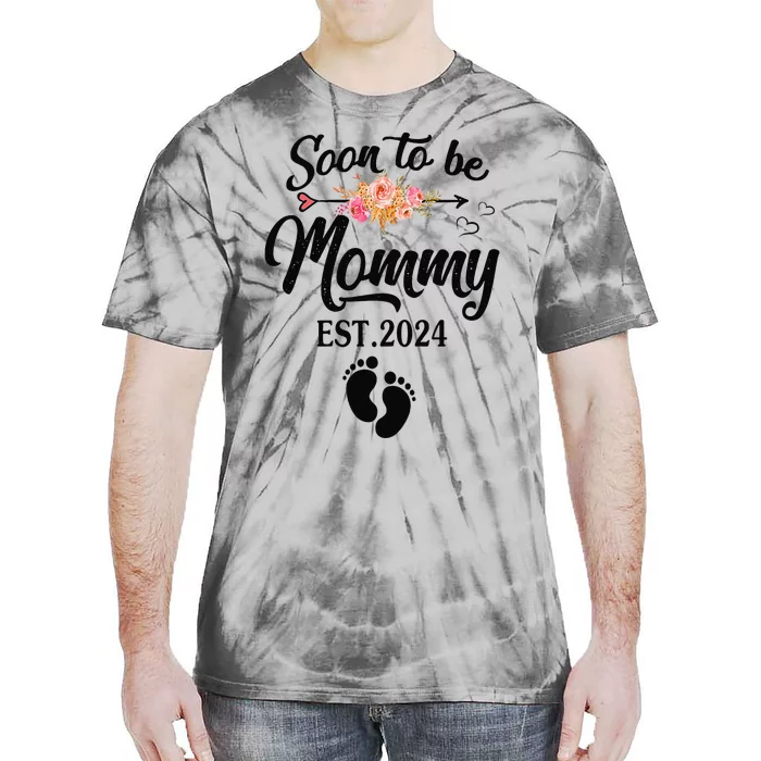 Soon To Be Mommy 2024 MotherS Day First Time Mom Pregnancy Tie-Dye T-Shirt