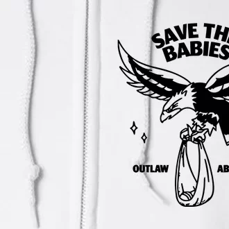 Save The Babies Outlaw Abortion Full Zip Hoodie