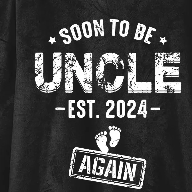 Soon To Be Uncle Again Promoted To Uncle Again 2024 Hooded Wearable Blanket