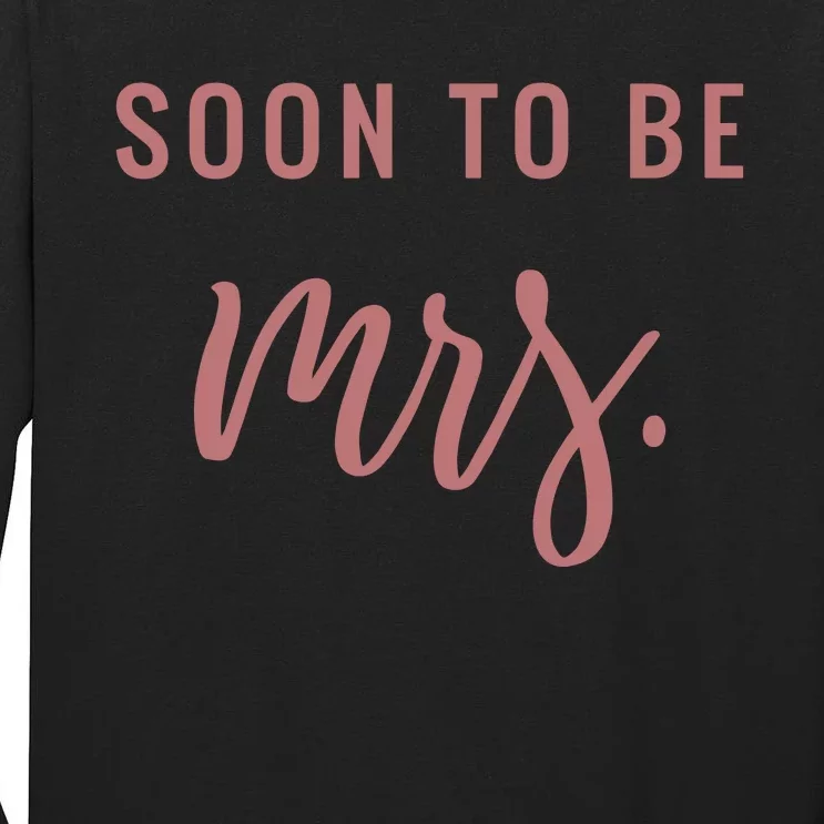 Soon To Be Mrs Bachelorette Party Apparel Tall Long Sleeve T-Shirt