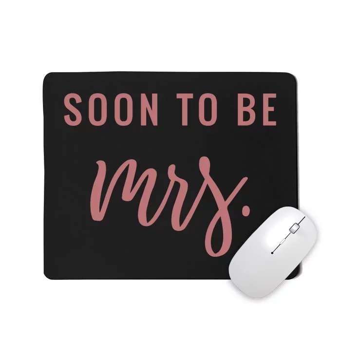 Soon To Be Mrs Bachelorette Party Apparel Mousepad