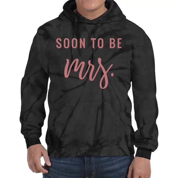 Soon To Be Mrs Bachelorette Party Apparel Tie Dye Hoodie