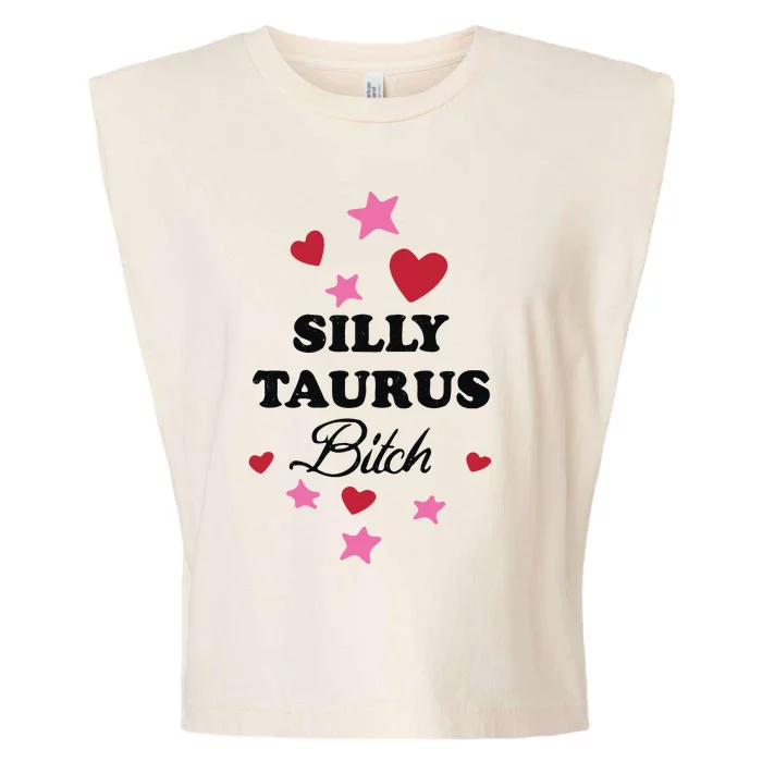 Silly Taurus Bitch Garment-Dyed Women's Muscle Tee