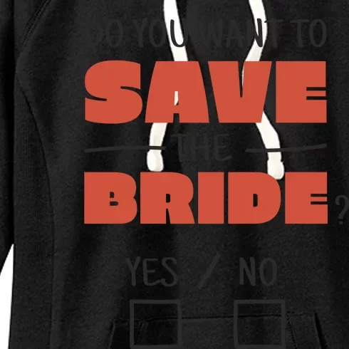 Save The Bride Funny Bachelorette Gift Women's Fleece Hoodie