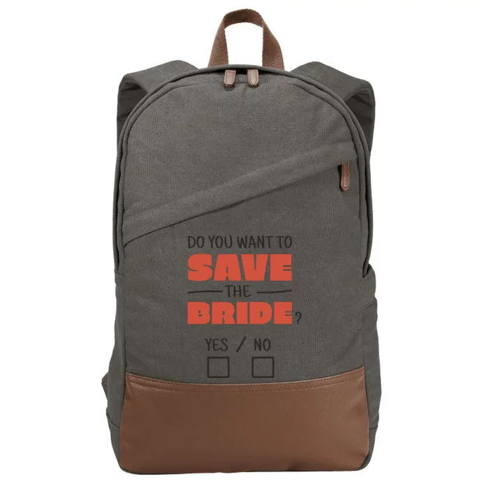 Save The Bride Funny Bachelorette Gift Cotton Canvas Backpack