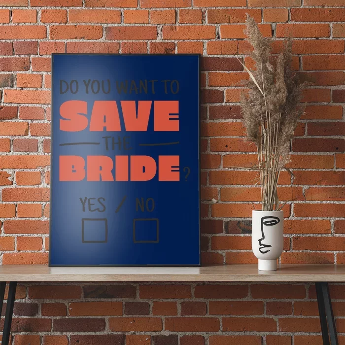 Save The Bride Funny Bachelorette Gift Poster