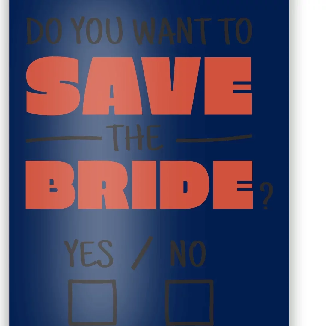 Save The Bride Funny Bachelorette Gift Poster