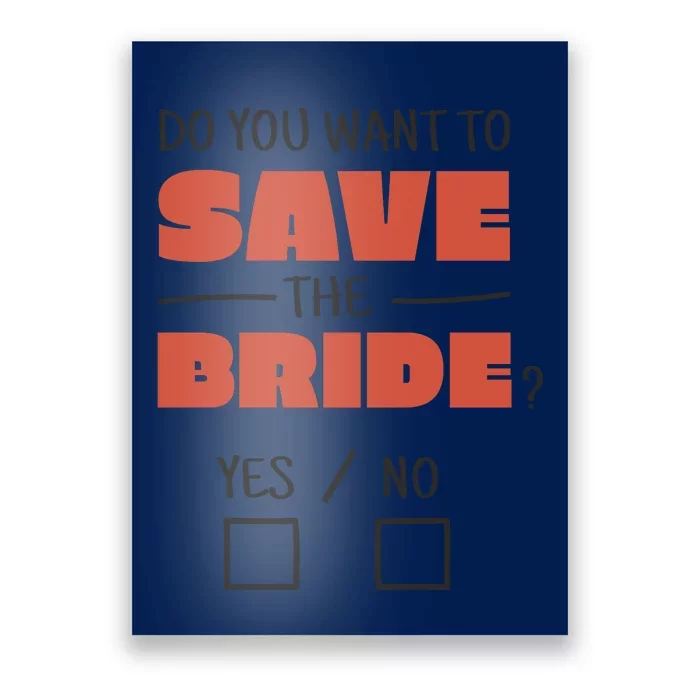 Save The Bride Funny Bachelorette Gift Poster