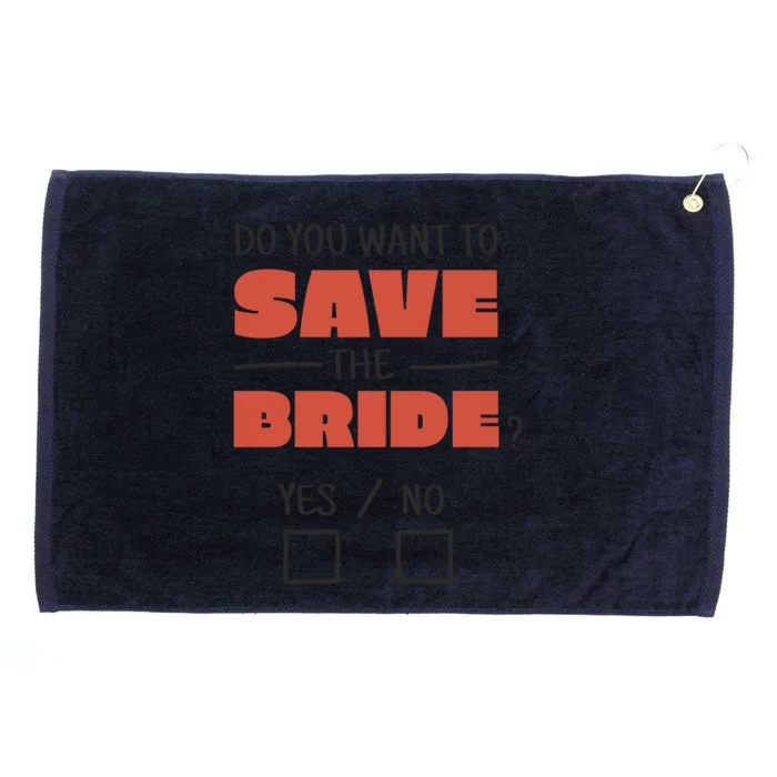 Save The Bride Funny Bachelorette Gift Grommeted Golf Towel