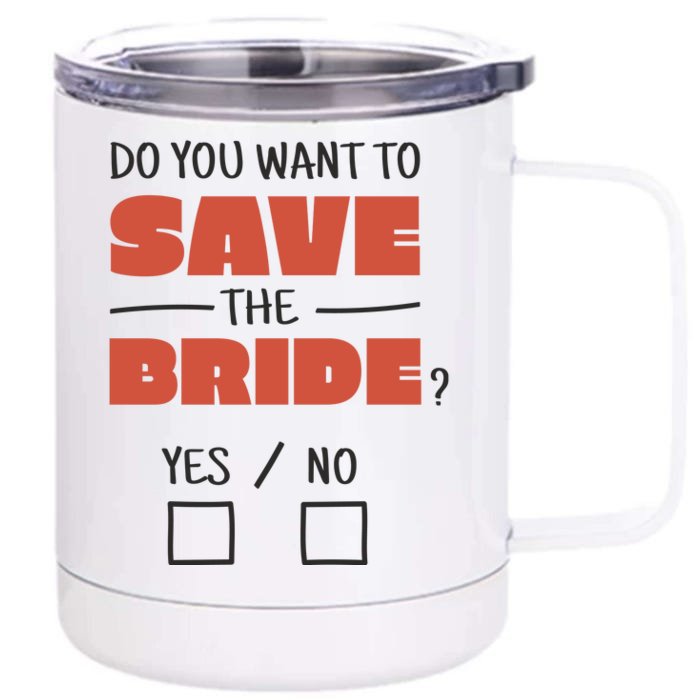 Save The Bride Funny Bachelorette Gift Front & Back 12oz Stainless Steel Tumbler Cup