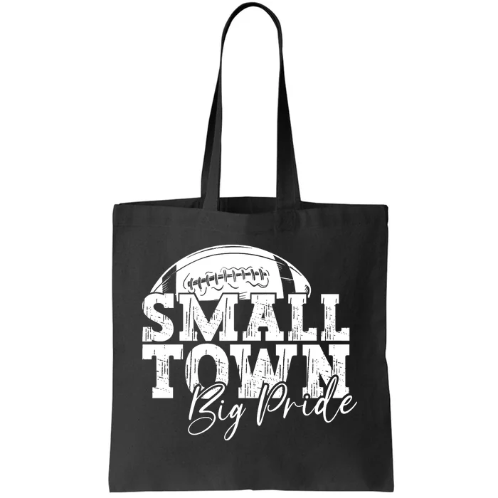 Small Town Big Pride Football Tote Bag