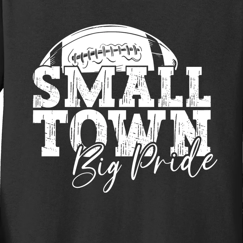 Small Town Big Pride Football Kids Long Sleeve Shirt