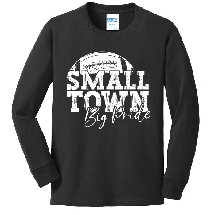 Small Town Big Pride Football Kids Long Sleeve Shirt