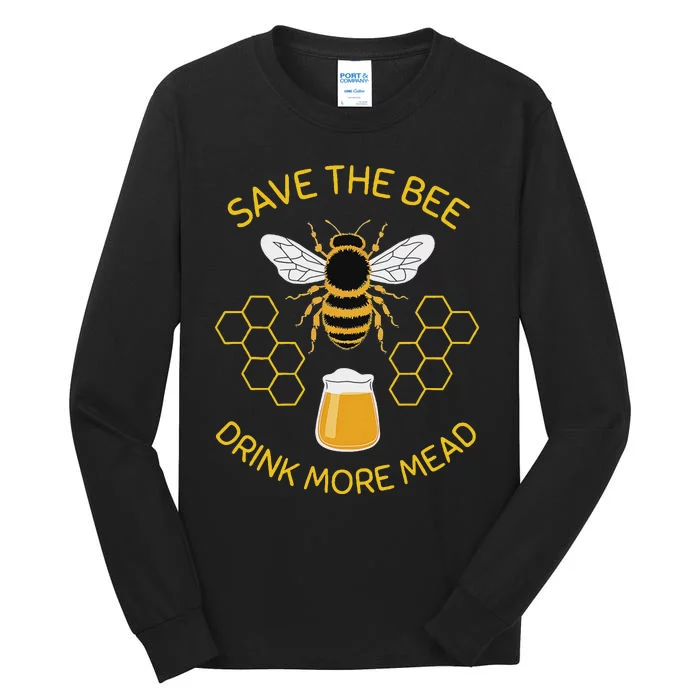 Save The Bees Drink More Mead Craft Beer Tall Long Sleeve T-Shirt