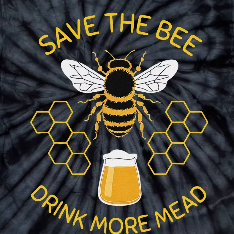 Save The Bees Drink More Mead Craft Beer Tie-Dye T-Shirt