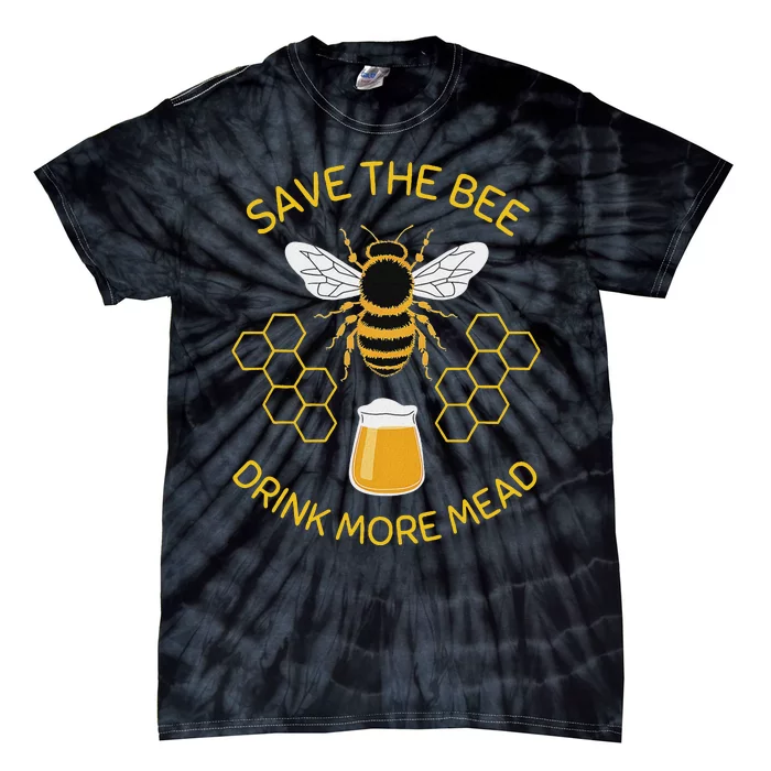 Save The Bees Drink More Mead Craft Beer Tie-Dye T-Shirt