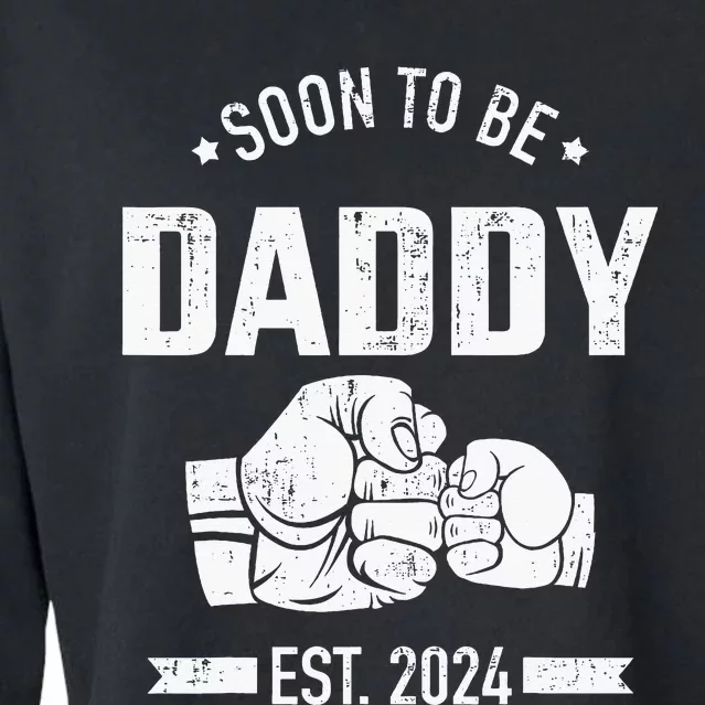 Soon To Be Daddy Est. 2024 For Dad Pregnancy Announcement Cropped Pullover Crew